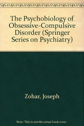 The Psychobiology of Obsessive-Compulsive Disorder (SPRINGER SERIES ON PSYCHIATRY)