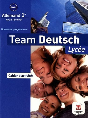 Team deutsch lycée allemand Première, cycle terminal programme 2010