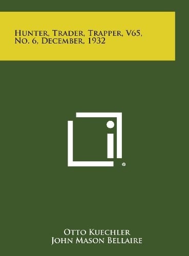 Hunter, Trader, Trapper, V65, No. 6, December, 1932