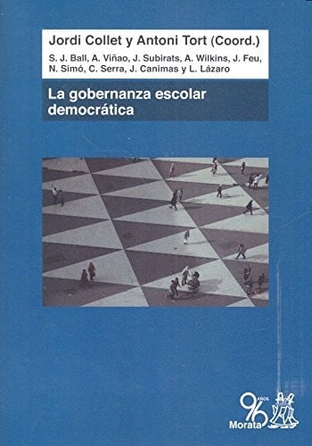 La gobernanza escolar democrática : más allá de los modelos neoliberal y neoconservador