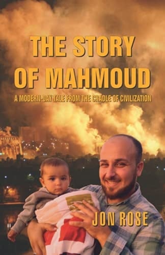 The Story of Mahmoud: A Modern-Day Tale from the Cradle of Civilization