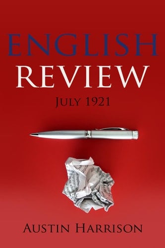 The English Review July 1921