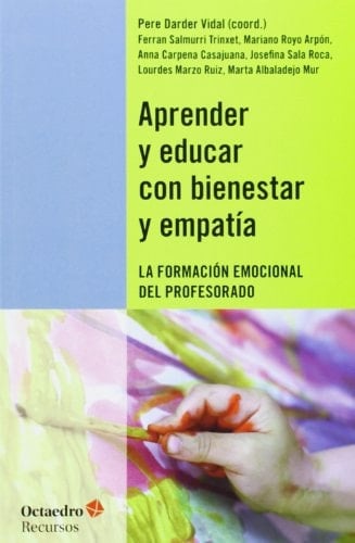 Aprender y educar con bienestar y empatía la formación emocional del profesorado
