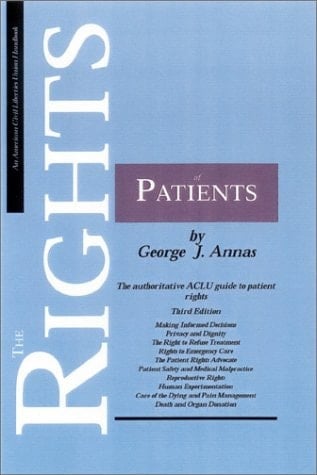 The Rights of Patients The Authoritative ACLU Guide to the Rights of Patients