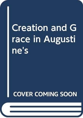 Creation and Grace in Augustine's Literal Meaning of Genesis