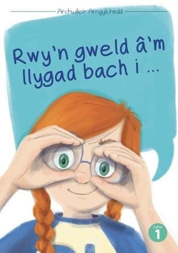 Rwy'n Gweld â'm Llygad Bach I ...