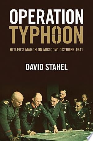 Operation Typhoon Hitler's March on Moscow, October 1941