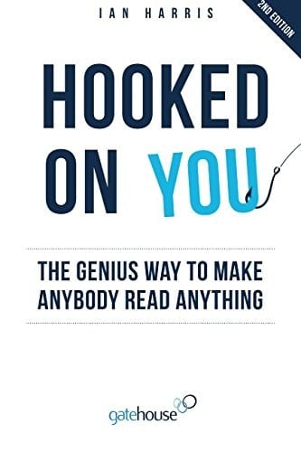 Hooked on You The Genius Way to Make Anybody Read Anything