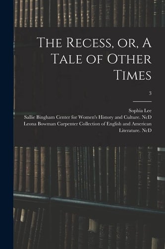 The Recess, Or, A Tale of Other Times; 3