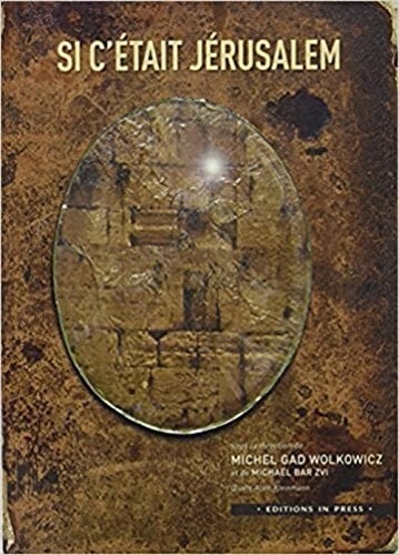 Si c'était Jérusalem hommage à Raphaël Draï, et à Benjamin Gross