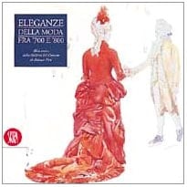 Eleganze della moda fra '700 e '800: Abiti storici dalla Galleria del costume di Palazzo Pitti (Italian Edition)