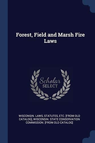 Forest, Field and Marsh Fire Laws