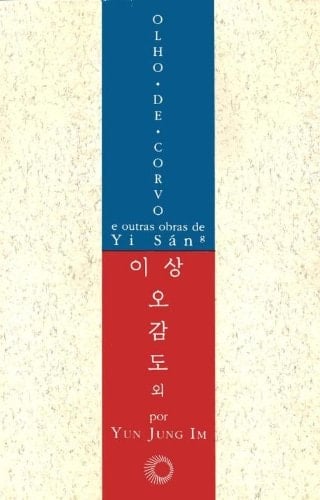 Olho de corvo e outras obras de Yi Sán[g]