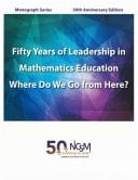 Fifty Years of Leadership in Mathematics Education Where Do We Go from Here Fifty Years of Leadership in Mathematics Education
