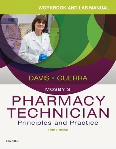 Workbook and Lab Manual for Mosby's Pharmacy Technician Principles and Practice
