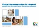 Visual Documentation to Support Positive Behaviour in Playspaces