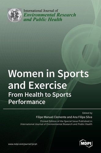 Women in Sports and Exercise From Health to Sports Performance