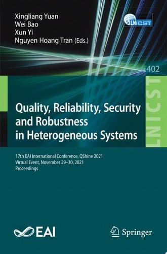 Quality, Reliability, Security and Robustness in Heterogeneous Systems