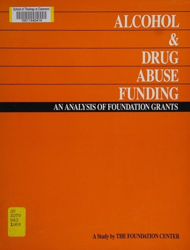 Alcohol & Drug Abuse Funding An Analysis of Foundation Grants