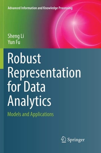 Robust Representation for Data Analytics Models and Applications
