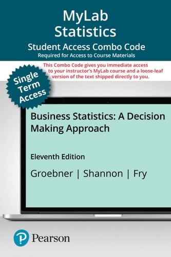 MyLab Statistics with Pearson eText (up to 18-weeks) + Print Combo Access Code for Business Statistics: A Decision Making Approach