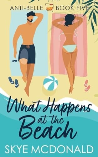 What Happens At the Beach A Hidden Identity, Second Chance, Single Parent Romance