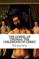 The Gospel of Thomas: the Childhood of Christ