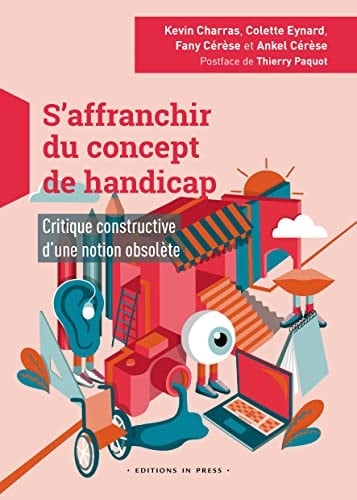 S'affranchir du concept de handicap Critique constructive d'une notion obsolète