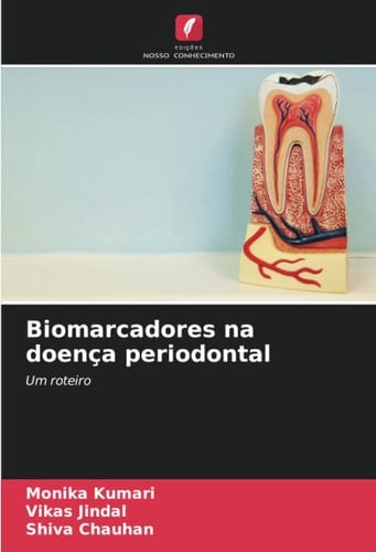 Biomarcadores na doença periodontal: Um roteiro (Portuguese Edition)