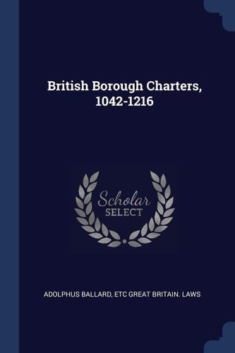 British Borough Charters, 1042-1216