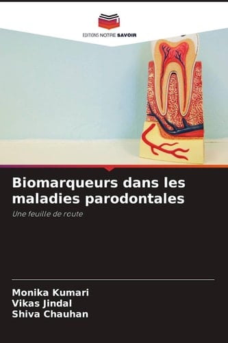 Biomarqueurs dans les maladies parodontales: Une feuille de route (French Edition)