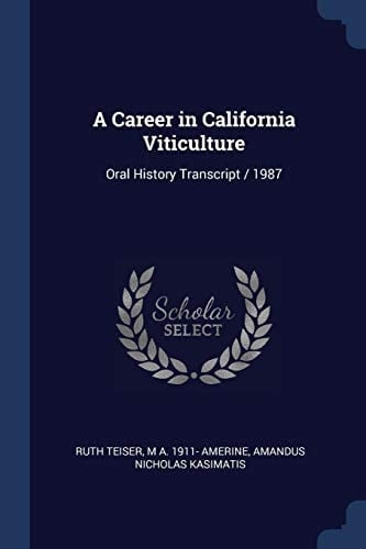 A Career in California Viticulture Oral History Transcript / 1987