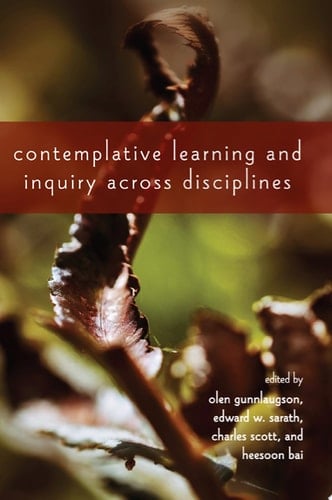 Contemplative Learning and Inquiry across Disciplines