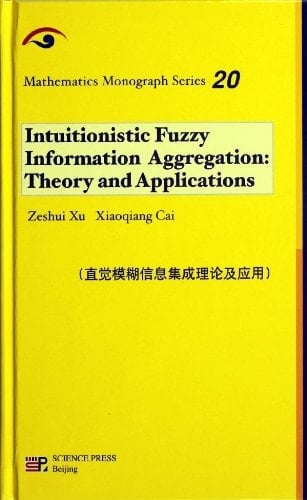 Intuitionistic Fuzzy Information Aggregation Theory and Applications