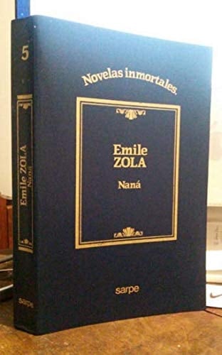 Naná (Colección Novelas Inmortales)