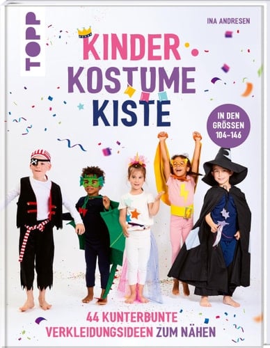 KinderKostümeKiste Kunterbunte Verkleidungsideen zum Selbernähen. 2 Schnittmusterbogen