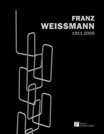 Franz Weissmann 1911-2005