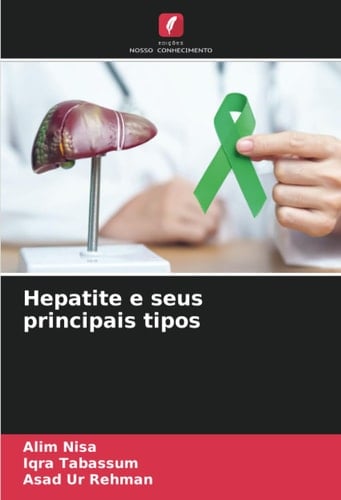 Hepatite e seus principais tipos (Portuguese Edition)