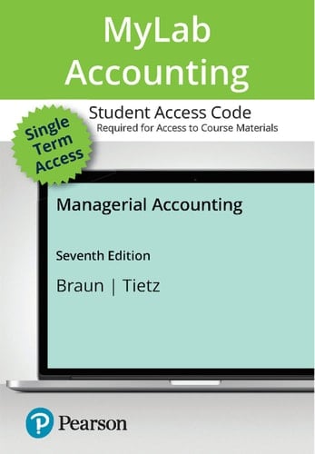 Managerial Accounting -- MyLab Accounting with Pearson eText Access Code