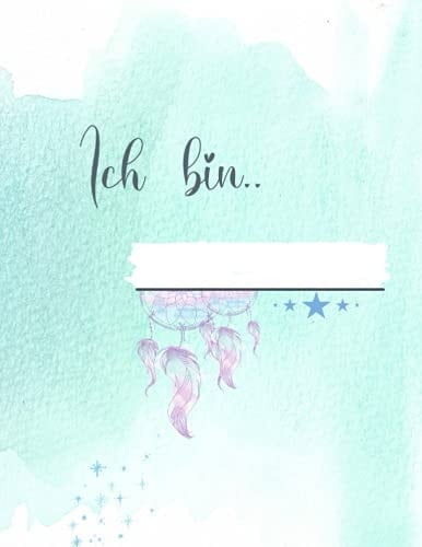 Ich bin..: Notizheft (German Edition)