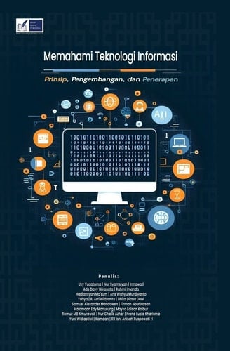 Memahami Teknologi Informasi - Prinsip, Pengembangan, dan Penerapan