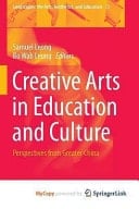 Creative Arts in Education and Culture Perspectives from Greater China
