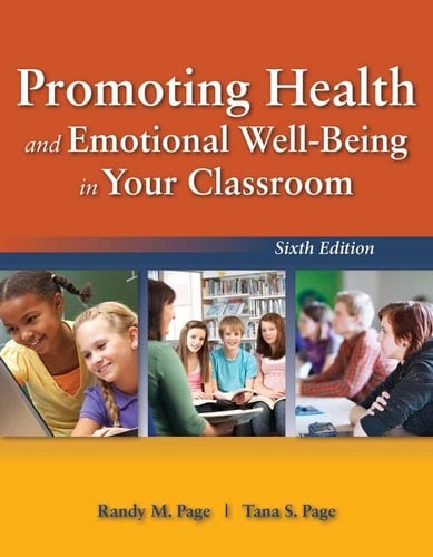 Promoting Health and Emotional Well-Being in Your Classroom .