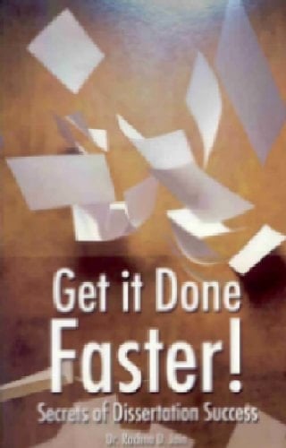 Get it Done Faster! Secrets of Dissertation Success