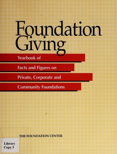 Foundation Giving Yearbook of Facts and Figures on Private, Corporate and Community Foundations