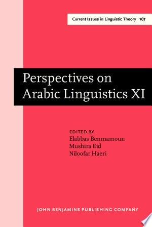 Perspectives on Arabic Linguistics XI Papers from the Eleventh Annual Symposium on Arabic Linguistics