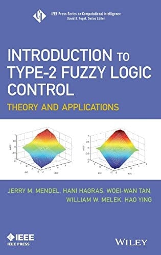 Introduction To Type-2 Fuzzy Logic Control Theory and Applications