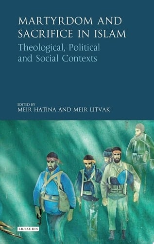 Martyrdom and Sacrifice in Islam