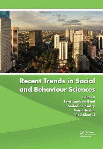Recent Trends in Social and Behaviour Sciences Proceedings of the International Congress on Interdisciplinary Behaviour and Social Sciences 2013
