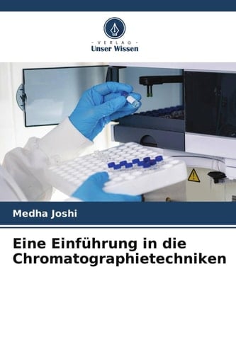 Eine Einführung in die Chromatographietechniken (German Edition)